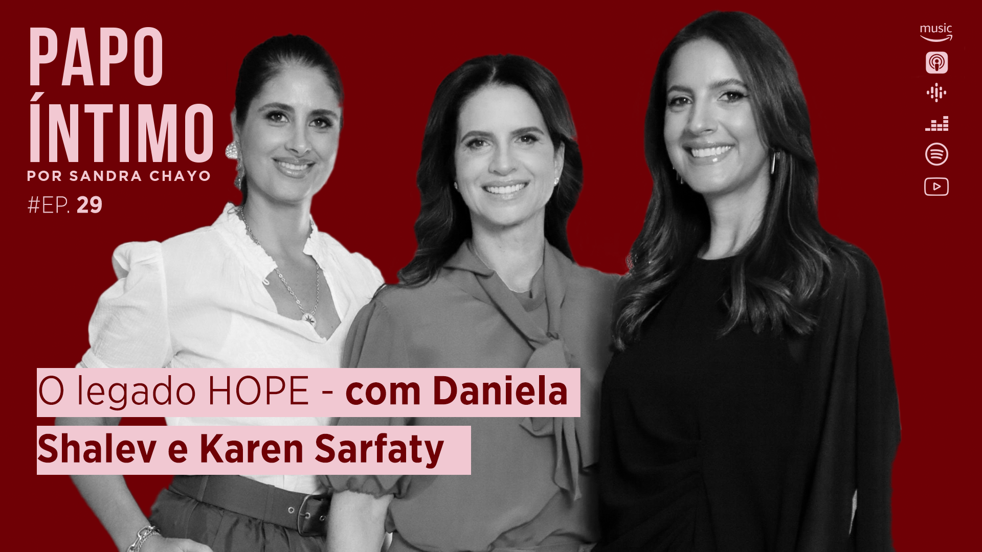29. #PapoÍntimo com Daniela Shalev e Karen Sarfaty